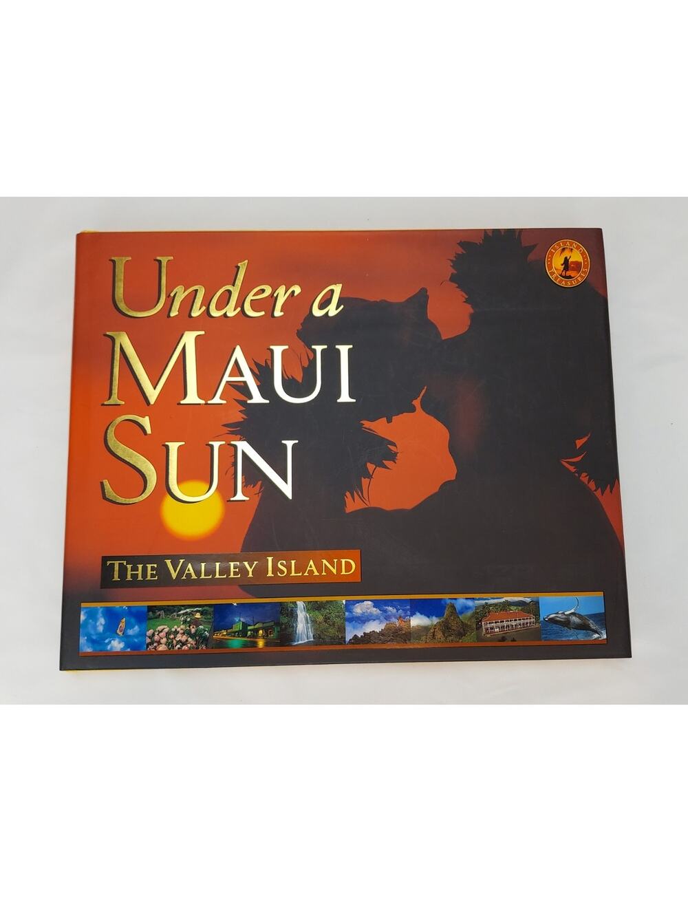 Under a Maui Sun: The Valley Island (Island Treasures)